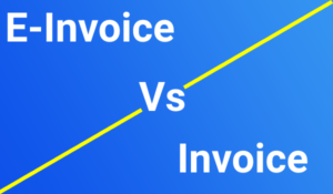 E-invoice Vs Invoice