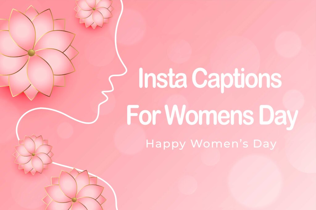 Instagram Captions for Women's Day